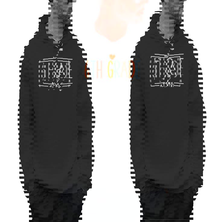 Sixth Grade Teacher 6th Grade Teachers Back To School For Men Women Kids Men Hoodie