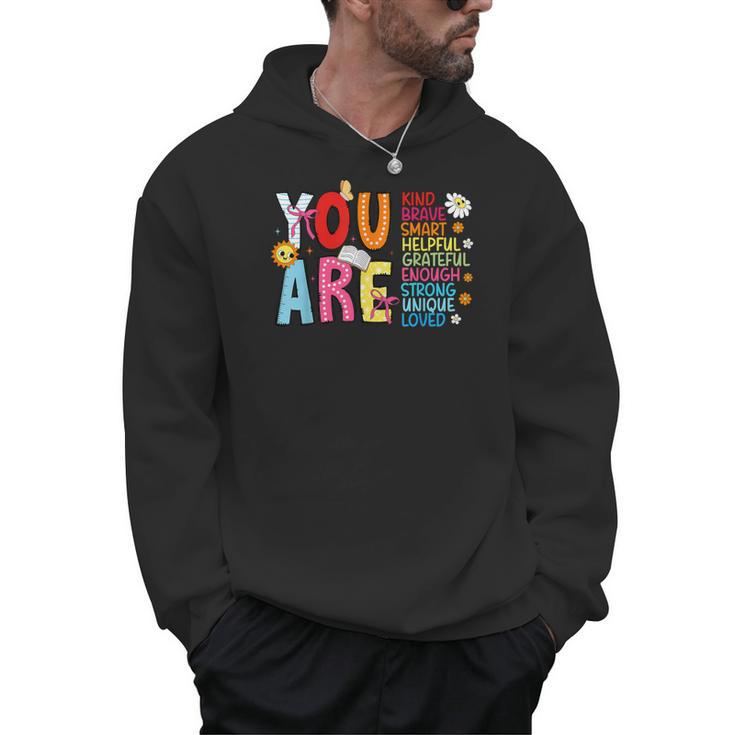 You Are Smart Brave Strong Kind Loved Motivation Teacher Kid Men Hoodie