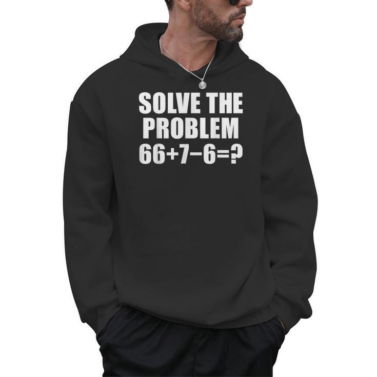 Solve The Problem 67 Meme Six Seven Elementary Math Teacher Men Hoodie