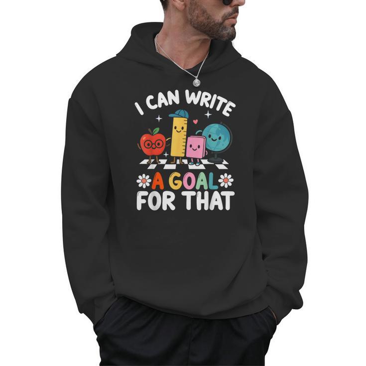 Special Education i Can Write a Goal For That Sped Teacher Men Hoodie