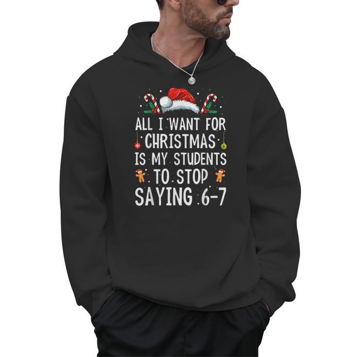 Stop Saying 6-7 Teacher 67 Christmas Meme Six Seven Men Hoodie