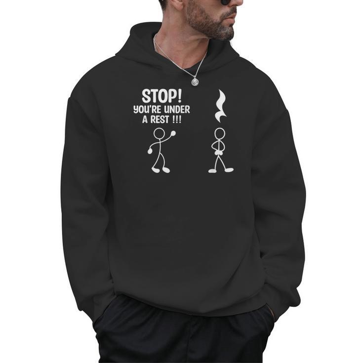 Stop You'Re Under A Rest Music Teacher Men Hoodie