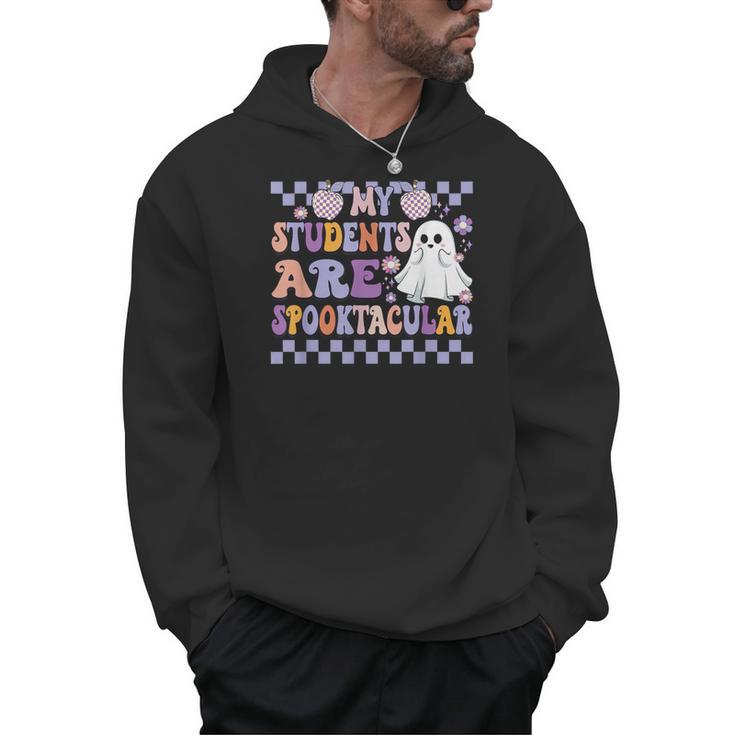 My Students Are Spooktacular Teacher Halloween Vibes Men Hoodie