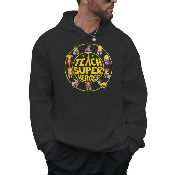 Superhero Teacher I Teach Super Heroes Men Hoodie
