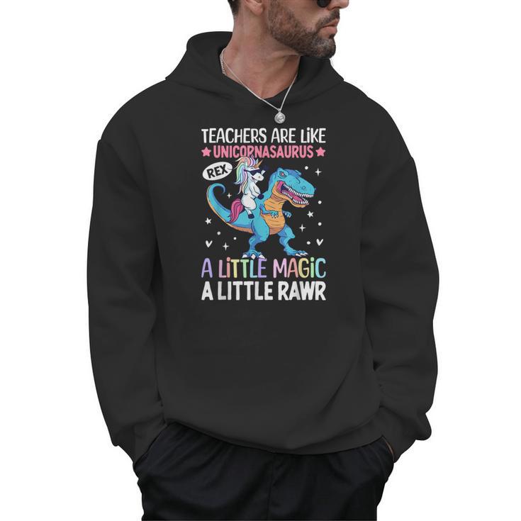 T Rex Dinosaur Unicorn Teachers Are Like Unicornasaurus Rex Men Hoodie