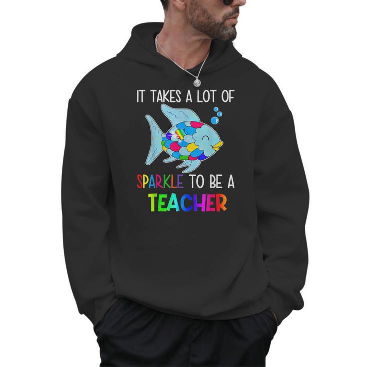 It Takes A Lot Of Sparkle To Be A Teacher Rainbow Fish For Men Women Men Hoodie