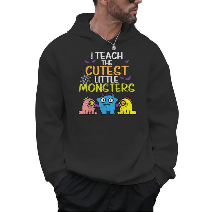 I Teach Cutest Little Monsters Halloween Teacher Men Women Men Hoodie