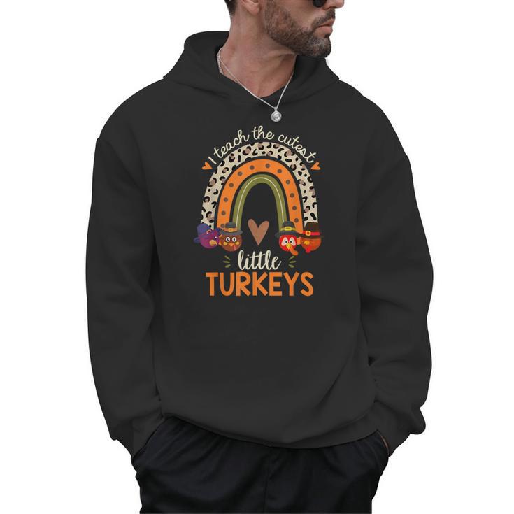 I Teach The Cutest Little Turkeys Thanksgiving Teacher Men Women Girls Kids Men Hoodie