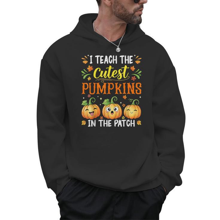 I Teach The Cutest Pumpkins Halloween Teacher Men Hoodie