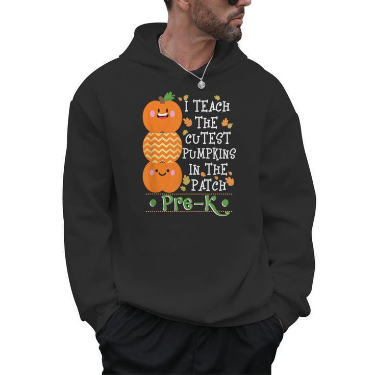 I Teach The Cutest Pumpkins In Patch Pre-K Halloween Teacher Men Hoodie