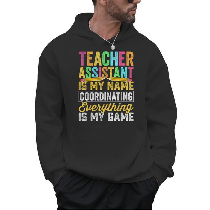 Teacher Assistant Is My Name Coordinating Teacher Aide For Men Women Men Hoodie