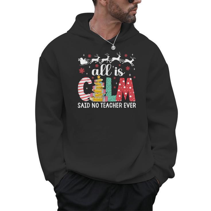 Teacher All Calm Said No Teacher Christmas Pencil Tree Men Hoodie