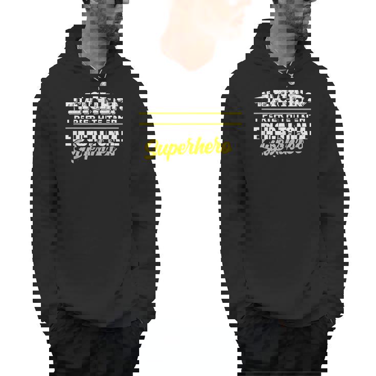 Teacher Educational Superhero School Teachers Men Hoodie