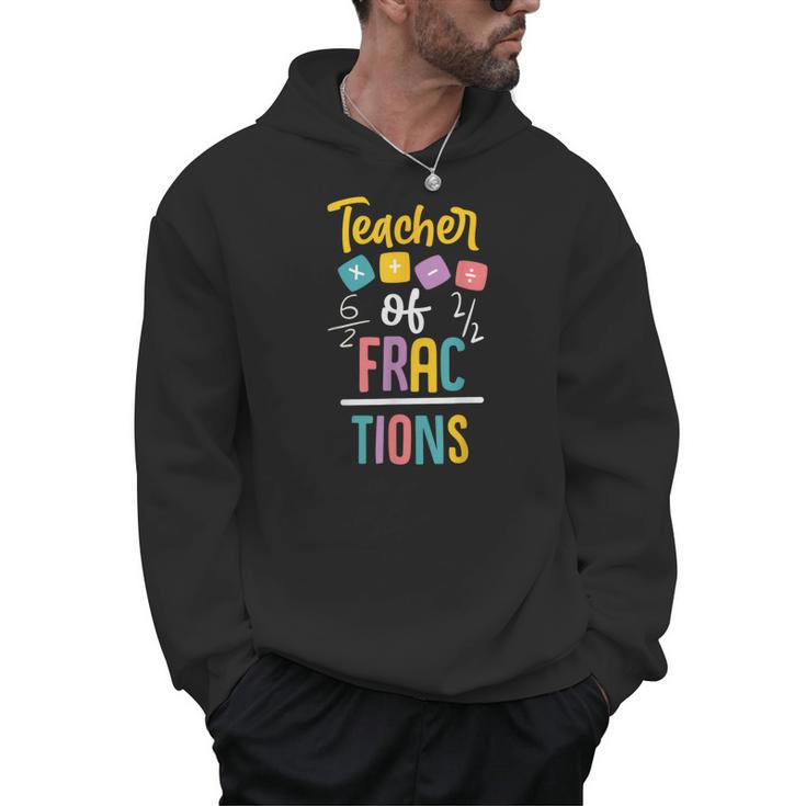 Teacher Of Fractions For Math Teacher Men Hoodie