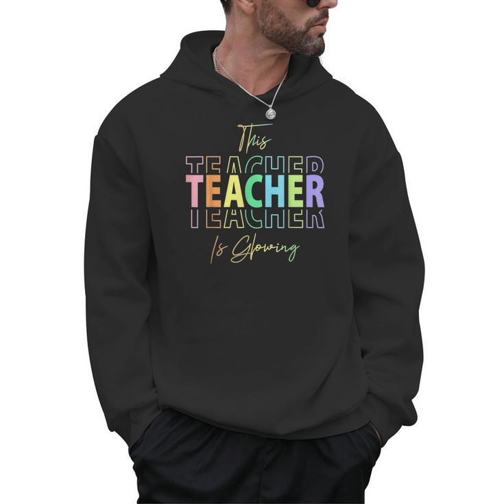 This Teacher Is Glowing Hello Summer End Of School Men Hoodie