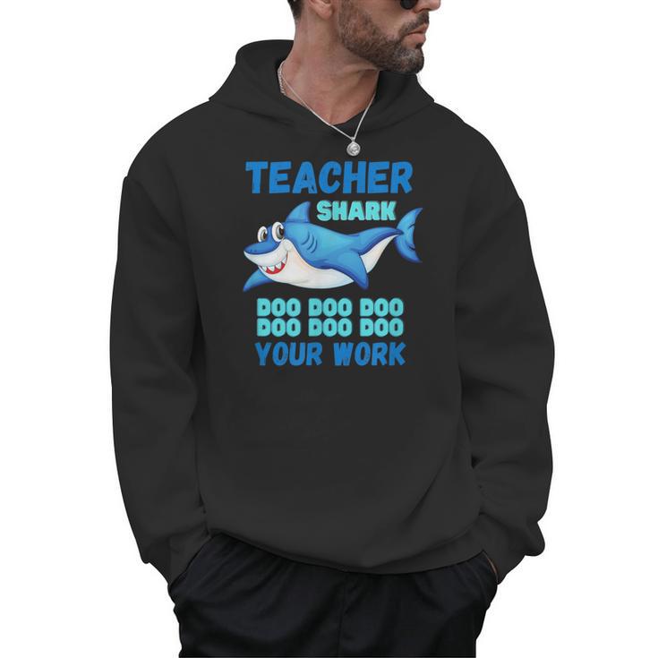 Teacher Shark Do Your Work Men Hoodie