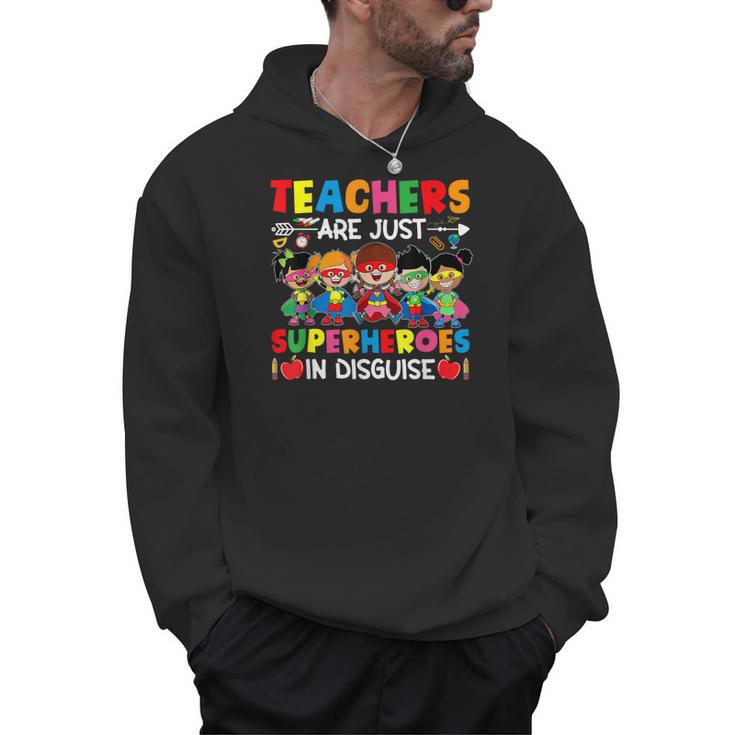 Teachers Are Just Superheroes In Disguise Back To School Men Hoodie