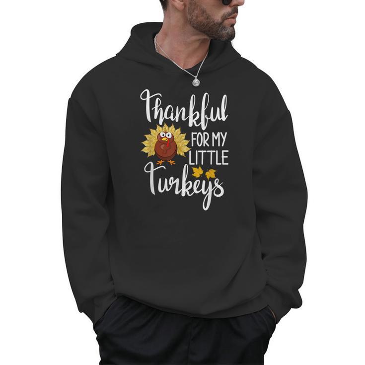 Teachers Thanksgiving Thankful For My Little Turkeys Men Hoodie