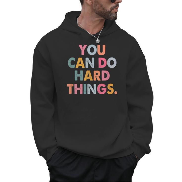 Test Day Teacher You Can Do Hard Things Women Kids Men Hoodie