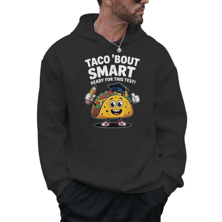 Test Day Teacher Shirt Motivational Testing Day Taco Testing Men Hoodie
