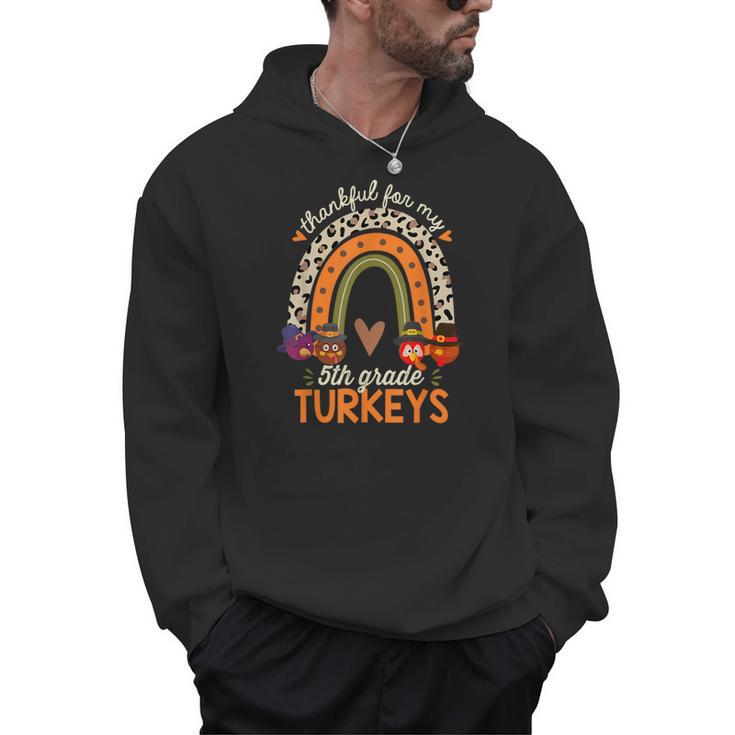 Thankful For My 5th Grade Turkeys Thanksgiving Teacher Men Hoodie