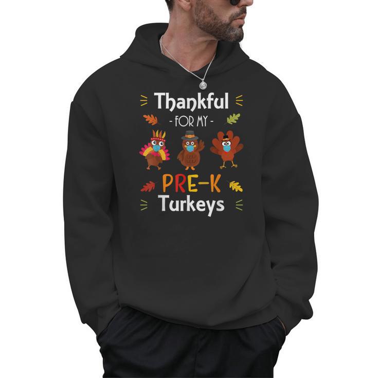 Thankful For My Prek Turkeys In Masks Thanksgiving Teacher For Men Women Men Hoodie