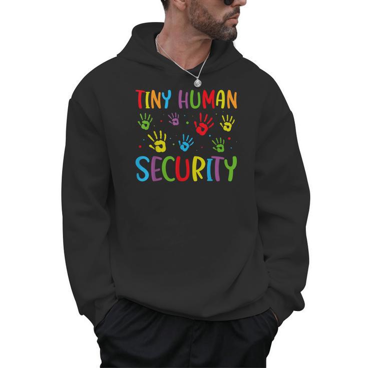 Tiny Human Security Preschool Childcare Teacher Babysitters Men Hoodie