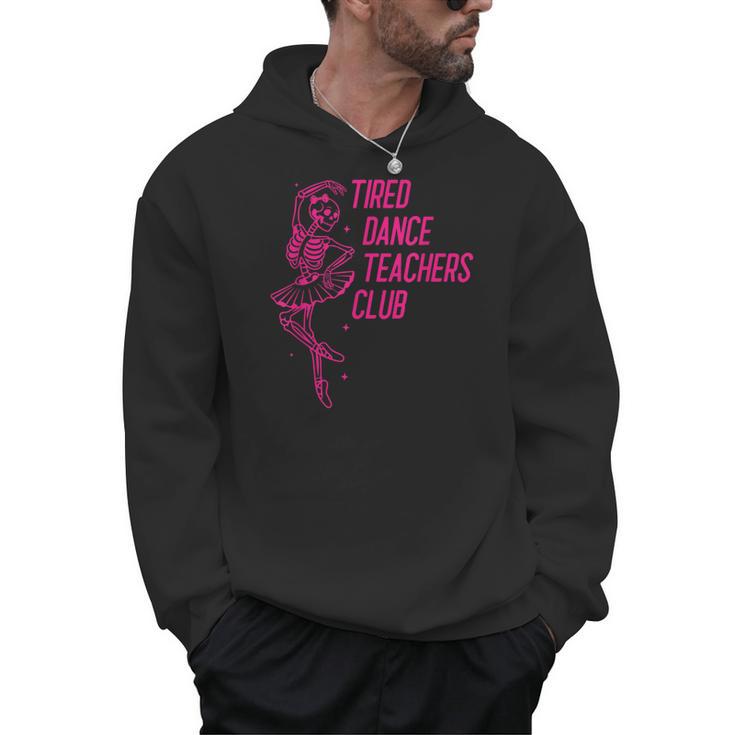 Tired Dance Teachers Club Dance Lover Men Hoodie, trending gift