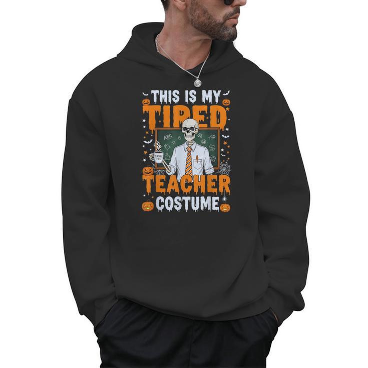 This Is My Tired Teacher Costume Halloween Costumes Men Hoodie