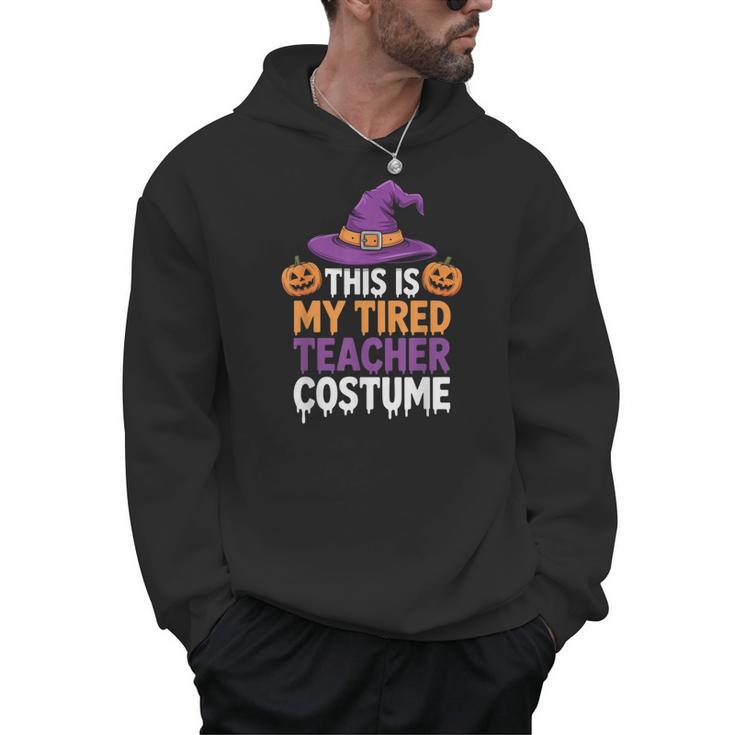 This Is My Tired Teacher Costume Halloween Men Hoodie