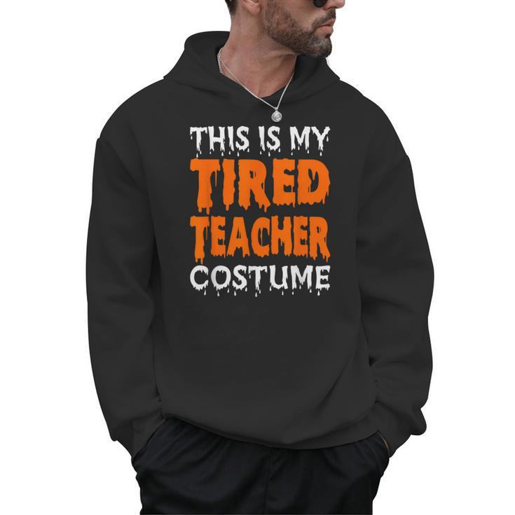 This Is My Tired Teacher Costume Quick Easy Lazy Halloween For Men Women Men Hoodie, trending gift