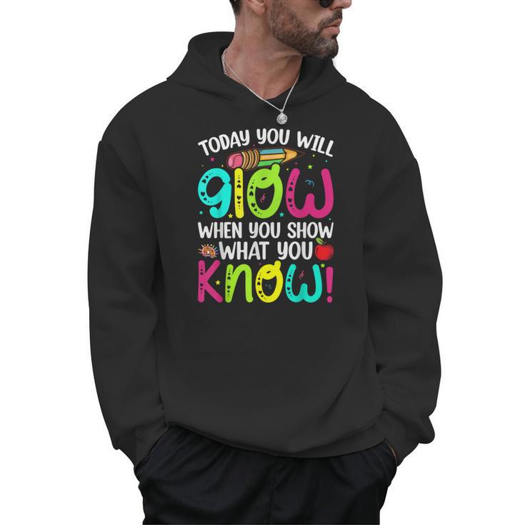 Today You Will Glow When You Show What You Know Teachers Day Men Hoodie