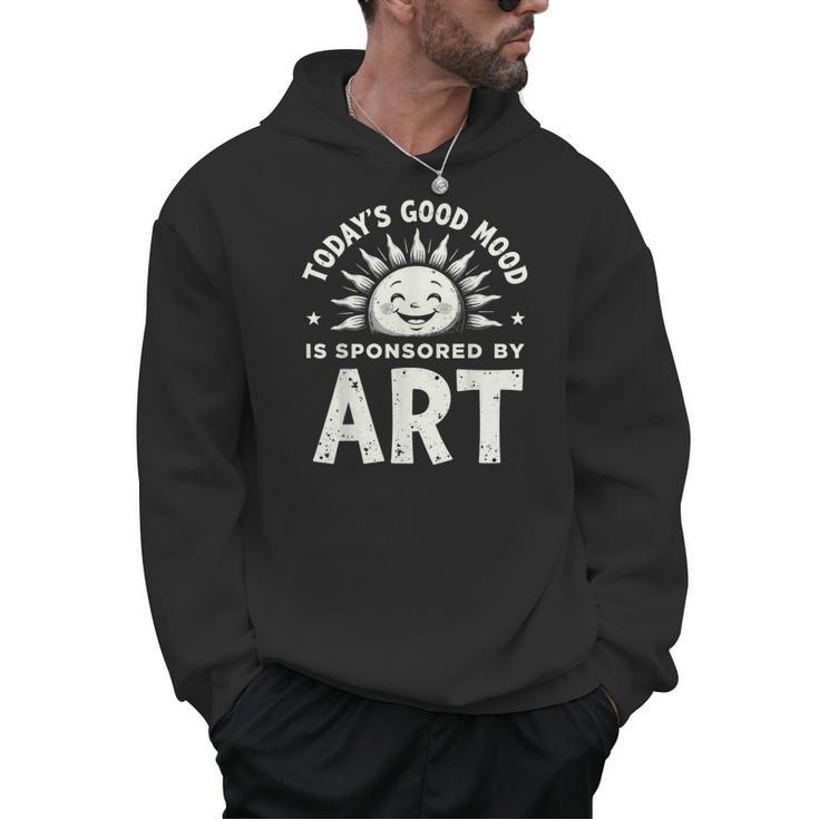 Today’s Good Mood Is Sponsored By Art Teacher Sun Tee Men Hoodie