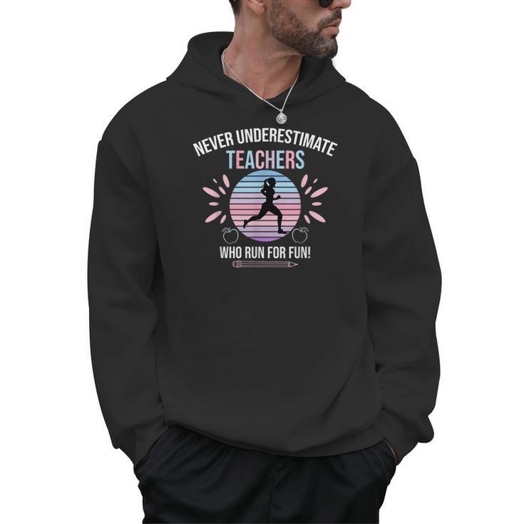 Never Underestimate Teachers Who Runs For Fun Men Hoodie