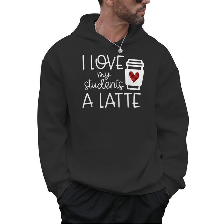 Valentines Day Teacher Tee I Love My Students A Latte Men Hoodie