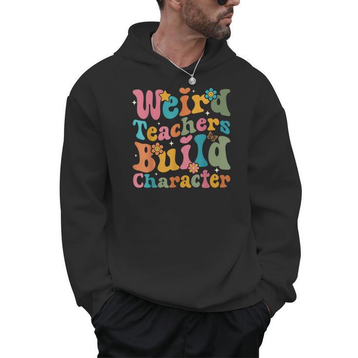 Vintage Teacher Sayings Weird Teachers Build Character For Men Women Men Hoodie