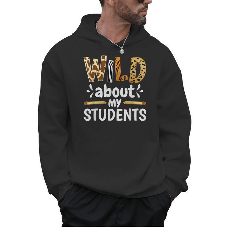 Wild About My Students School Teachers And Students Men Hoodie