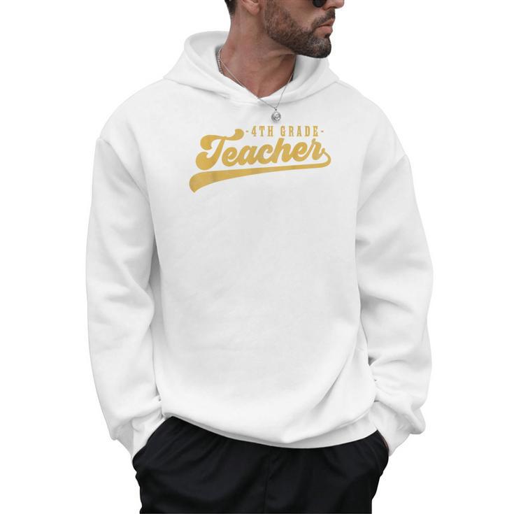 4th Grade Teacher Cute Vintage Graphic Fourth Grade Teacher Men Hoodie