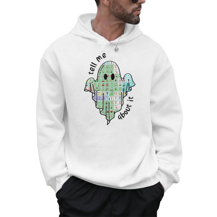 AAC Ghost Tell Me About It Speech Pathology AAC Sped Teacher Men Hoodie