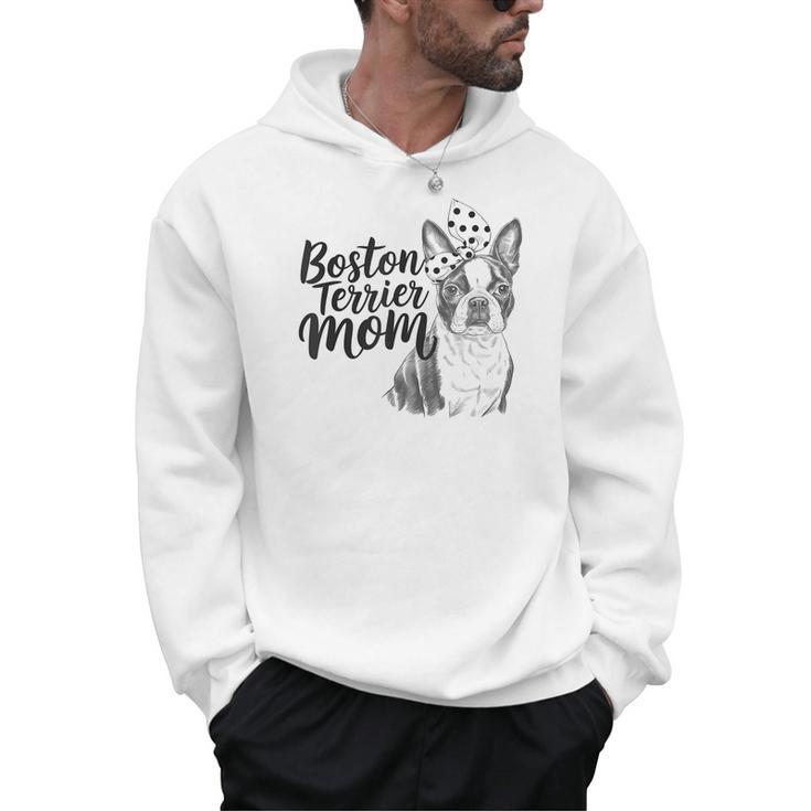 Boston Terrier Dog Bostie Mom Idea For Women Men Hoodie
