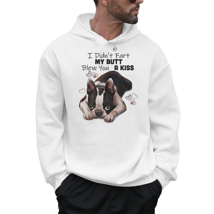 Boston Terrier Shirt I Didn't Fart My Butt Blew You A Kiss Men Hoodie