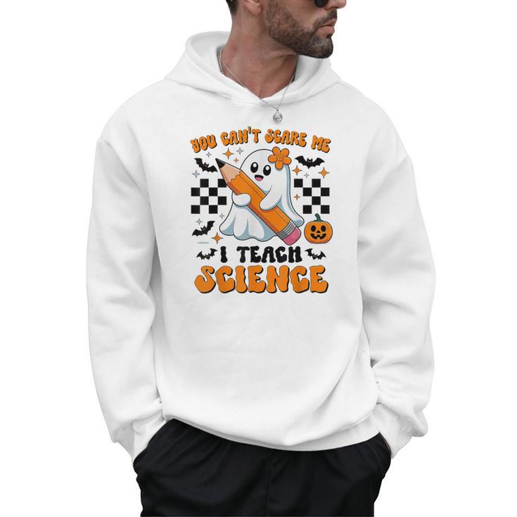 You Can't Scare Me I Teach Science Retro Teacher Halloween Men Hoodie