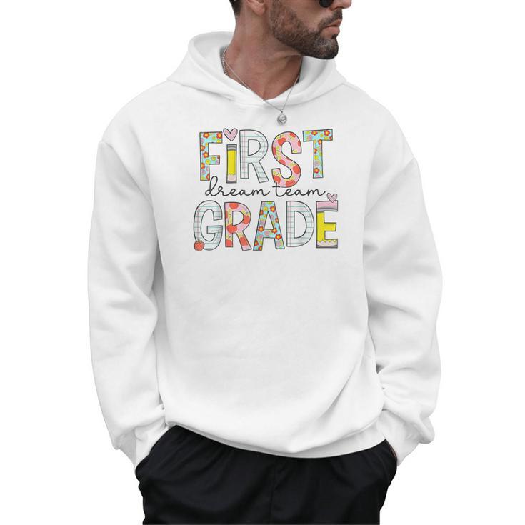 First Grade Dream Team 1st Grade Teacher First Day Of School Men Hoodie