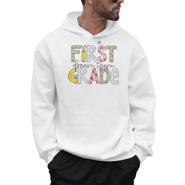 First Grade Dream Team Back To School 1st Grade Teacher Men Hoodie