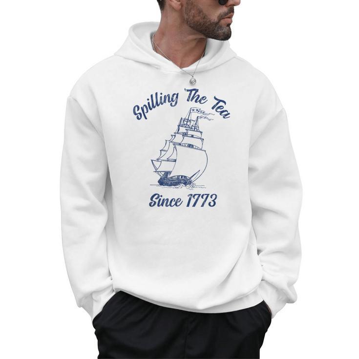 Fun 4th Of July Spilling The Tea Since 1773 History Teacher Men Hoodie
