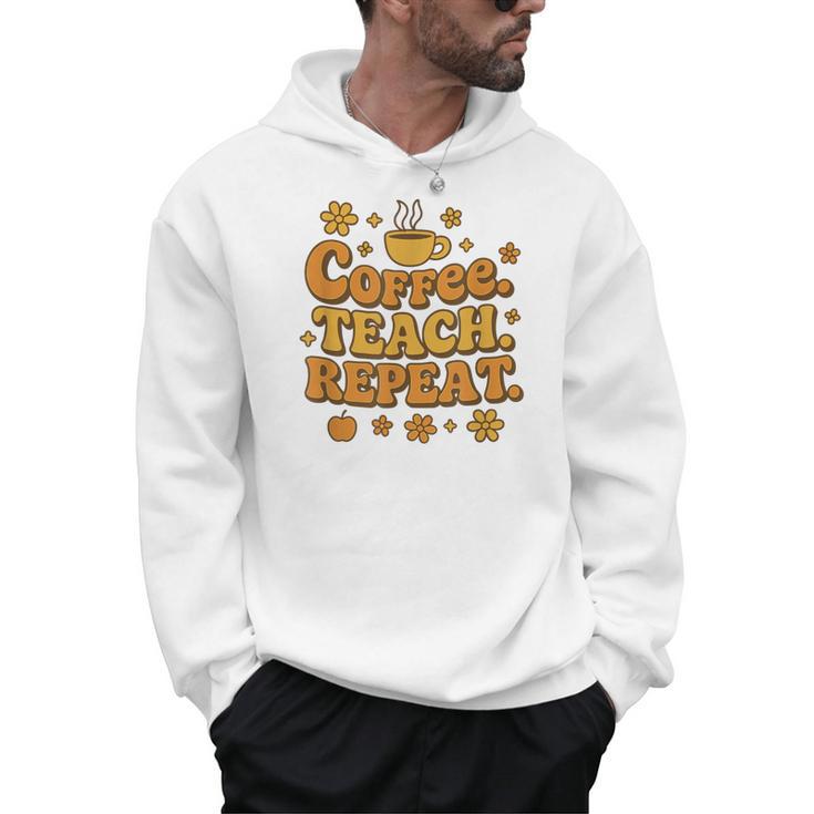 Groovy Coffee Teach Repeat Retro Teacher Men Hoodie