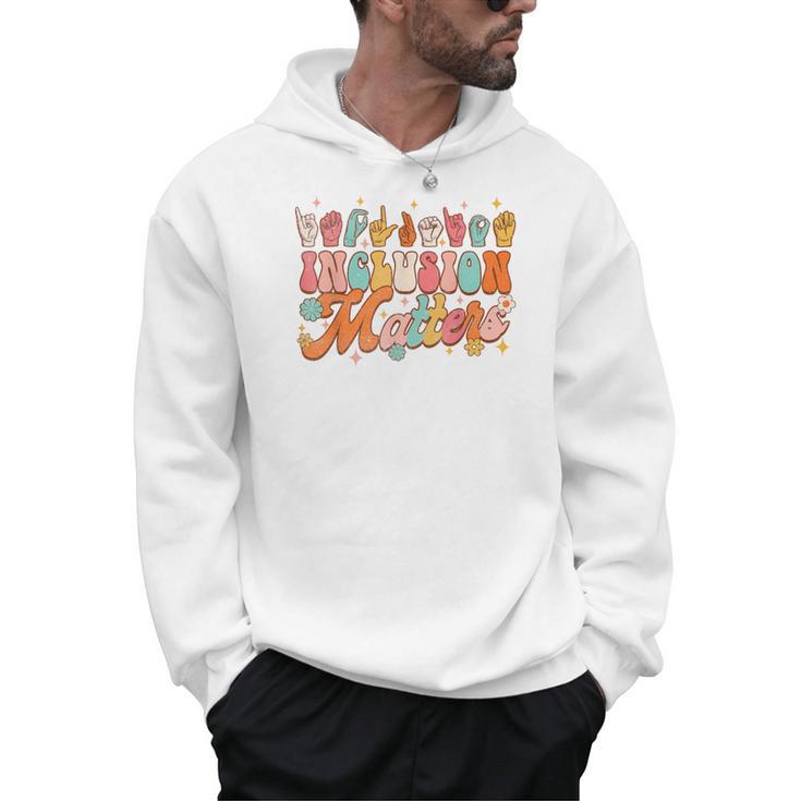 Inclusion Matters Groovy American Sign Language ASL Teacher For Men Women Men Hoodie
