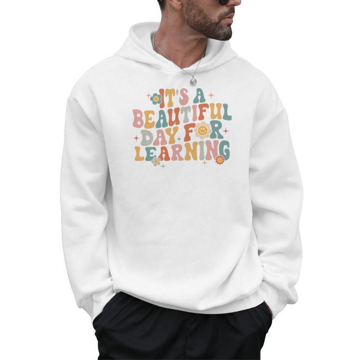 It's a Beautiful Day For Learning Teacher Students Men Women Men Hoodie