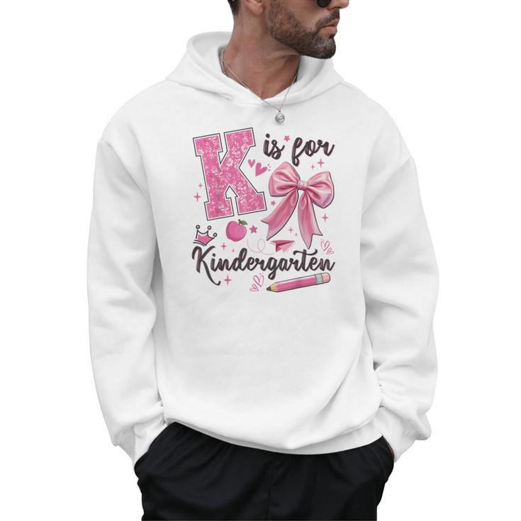 K Is For Kindergarten Teacher Coquette Bow Back To School Men Hoodie
