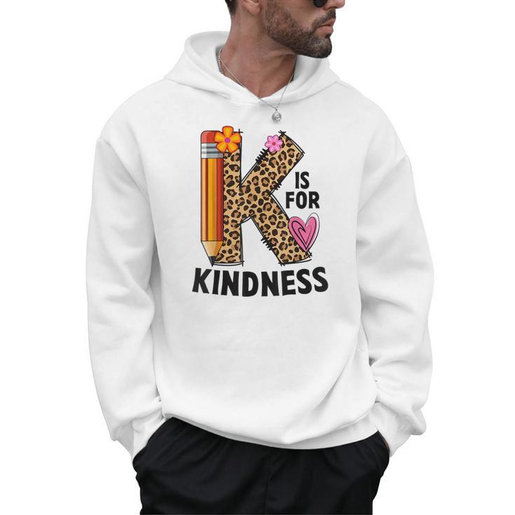 K Is For Kindness Unity Day Teacher Kids Men Hoodie
